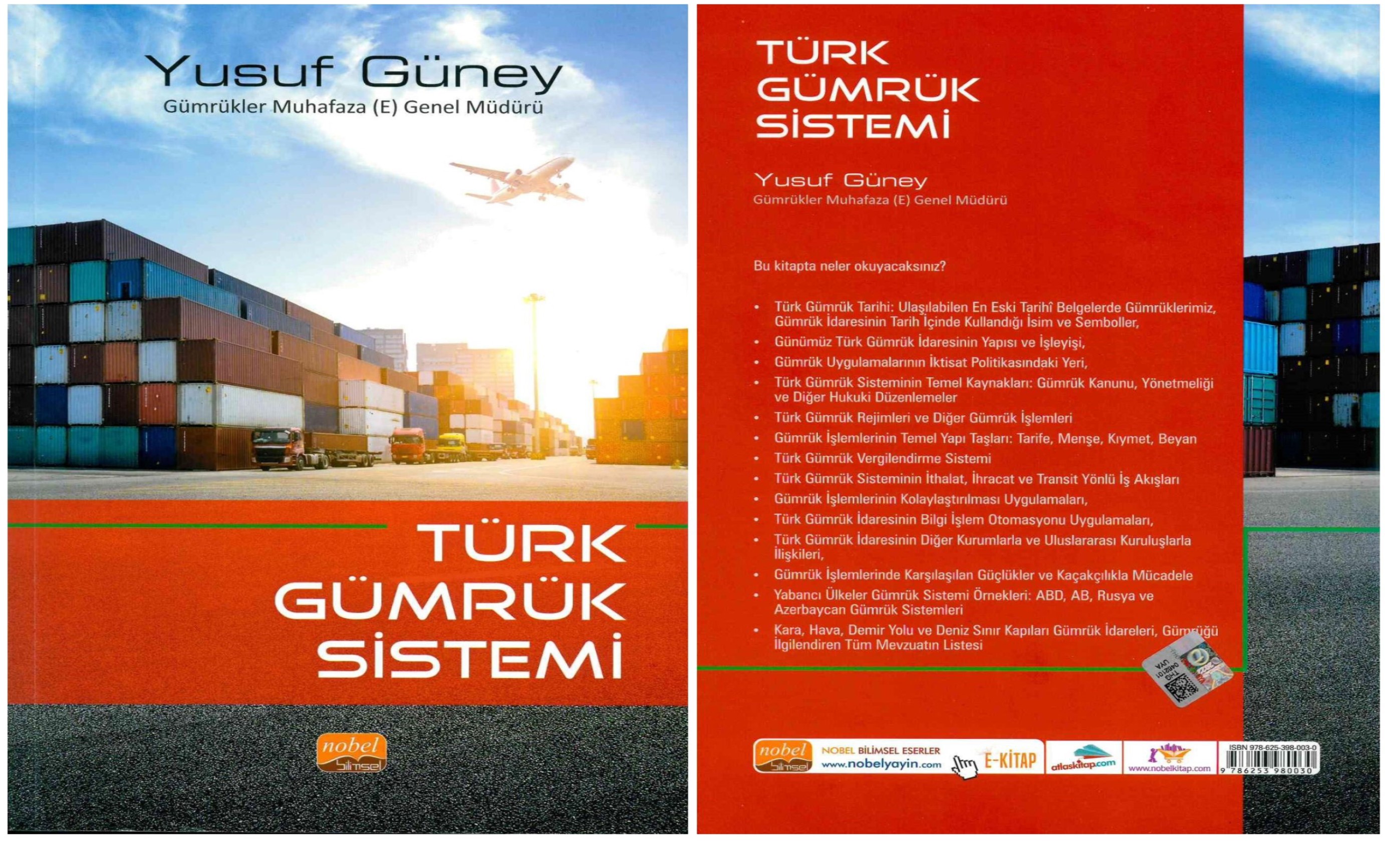 Gümrükler Muhafaza (E) Genel Müdürü Yusuf GÜNEY tarafından hazırlanan “Türk Gümrük Sistemi” Kitabı