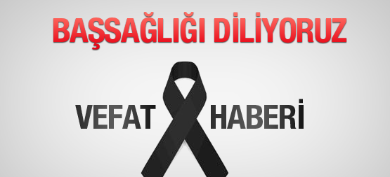 Güm. Müş. Yardımcısı Serhan KARAALİ'nin babası Sacit KARAALİ Beyefendi vefat etmiştir...