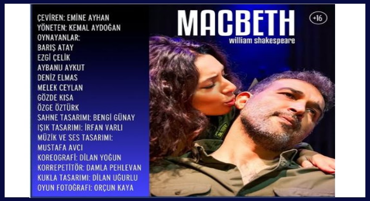 William Shakespeare’in ünlü eseri  “MACBETH” oyunu 18 Aralık 2024 Çarşamba günü saat 20:00’de Teyyare Kültür Merkezinde 