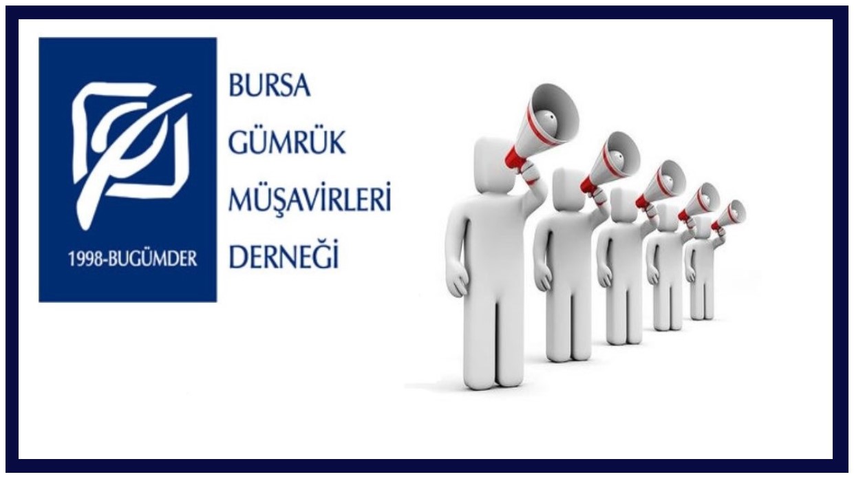 Derneğimizin, Maliye Bakanlığı Muhasebat Genel Müdürlüğü’ne ve Uludağ Gümrük ve Dış Ticaret Bölge Müdürlüğü’ne muhatap 