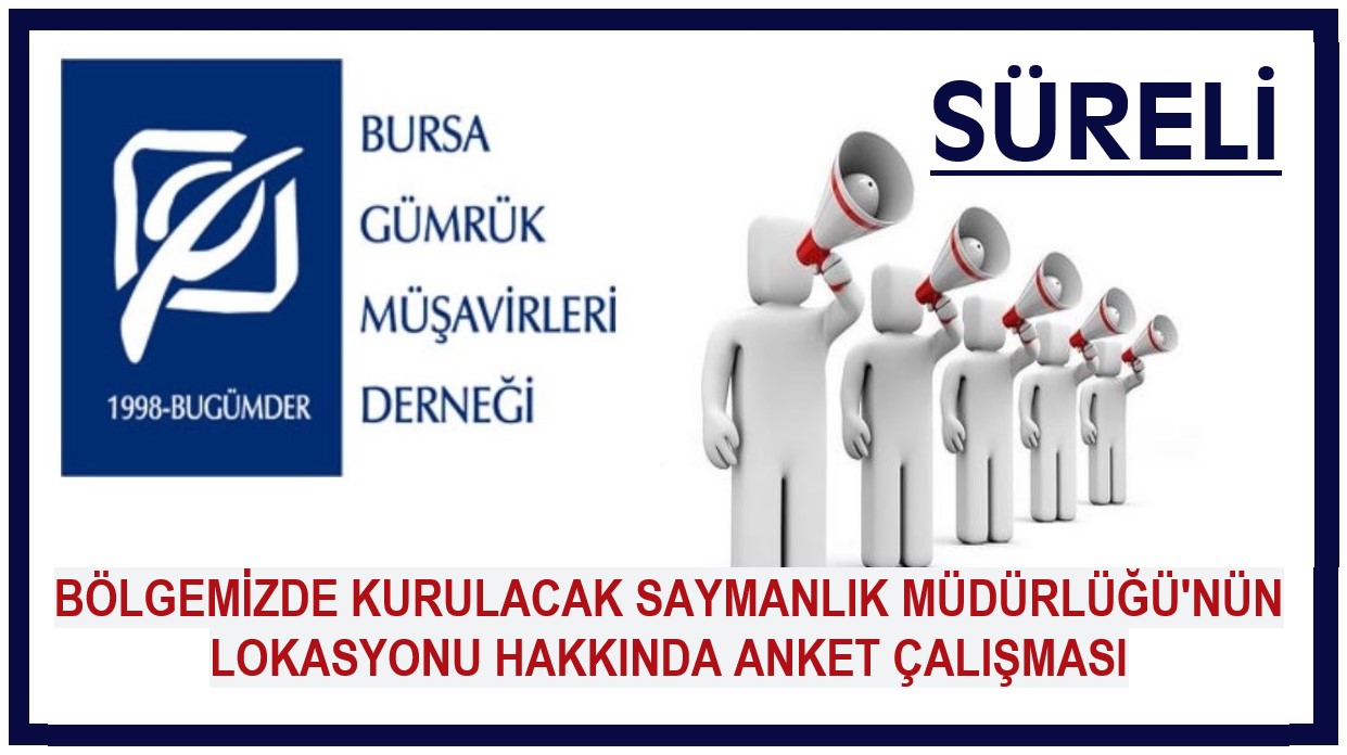 SÜRELİ!... BÖLGEMİZDE KURULACAK SAYMANLIK MÜDÜRLÜĞÜ'NÜN LOKASYONU HK. ANKET ÇALIŞMASI...